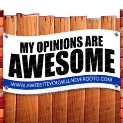 MY OPINIONS ARE AWESOME Vinyl Banner Flag Sign Many Sizes SATIRICAL HUMOR _CLR-0161.psd by El Paso Banners