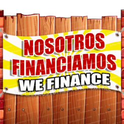 NOSOTROS FINANCIAMOS Vinyl Banner Flag Sign Many Sizes FINANCE SPANISH RETAIL _CLR-0167.psd by El Paso Banners