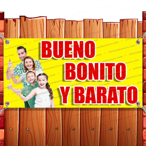 BUENO BONITO Y BARATO Vinyl Banner Flag Sign Many Sizes GOOD PRETTY SPANISH Banner Model by El Paso Banners