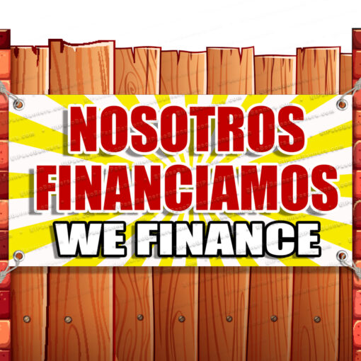 NOSOTROS FINANCIAMOS Vinyl Banner Flag Sign Many Sizes FINANCE SPANISH RETAIL Banner Model by El Paso Banners