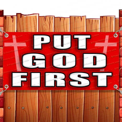 PUT GOD FIRST Advertising Vinyl Banner Flag Sign Many Sizes RELIGIOUS Banner Model by El Paso Banners