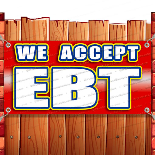 WE ACCEPT EBT CLEARANCE BANNER Advertising Vinyl Flag Sign INV Banner Model by El Paso Banners